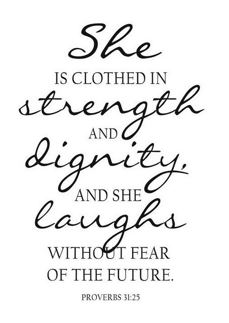 She Is Clothed With Strength And Dignity And She Laughs
